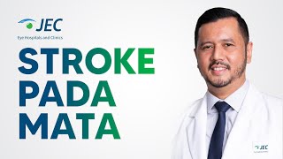 Stroke Pada Mata | Dr. Ferdiriva Hamzah, SpM(K)