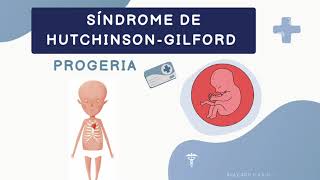 Síndrome de Hutchinson-Gilford o Progeria Infantil