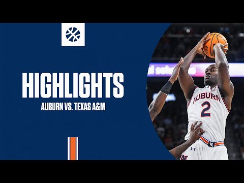 Auburn Men's Basketball - Highlights vs Texas A&M