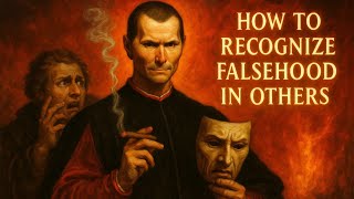 How to RECOGNIZE ENVY And FALSEHOOD In Others - Machiavelli’s Brutal Truth About People
