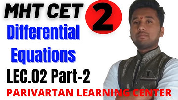 Differential Equations |  Lec.02 (Part-2) | MHT CET Crash course | By Amol Sir