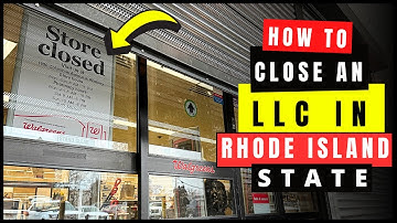 How to Dissolve, Close or Terminate an LLC Business in Rhode Island (2026) Articles of Dissolution