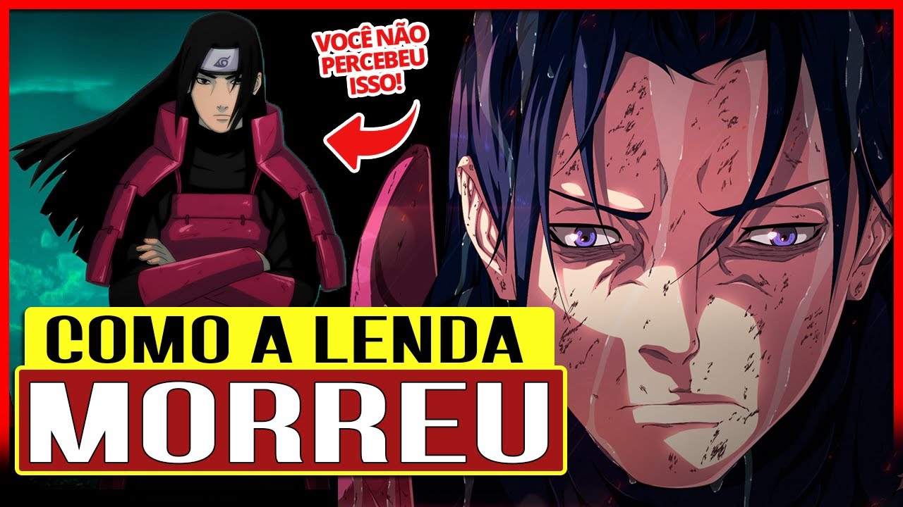 Como o Primeiro Hokage, Hasirama Senju, morreu