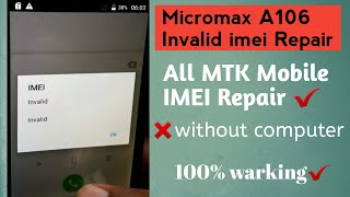 How toMicromax A106 invalid imei Repair Solushan\Without Computer?