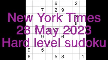 FLUKE warning - see comments Sudoku solution – New York Times sudoku 28 May 2023 Hard level