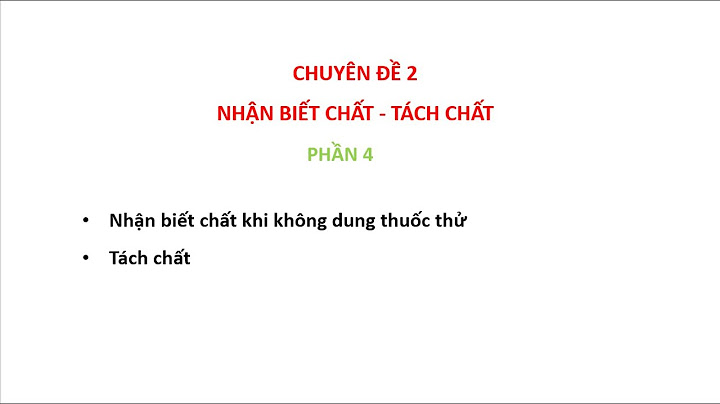 Chuyên đề tách các chất vô cơ hóa 9