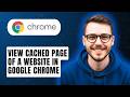 How to View the Cached Page of a Website in Google Chrome [2026 Guide]