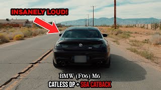 BMW M6 (F06): STRAIGHT PIPE SOUND w/ SGA Catback + Downpipes
