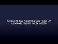 2026 UK Landlord Alert: Section 24 Tax Relief Changes Explained