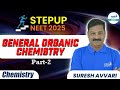 Class 11th Chemistry | General Organic Chemistry | NEET STEPUP 2025  | NEET Preparation | Part 2