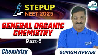 Class 11th Chemistry | General Organic Chemistry | NEET STEPUP 2025  | NEET Preparation | Part 2