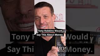 Tony Robbins Would Say This About Money ??? viral fypシ money success shorts fyp