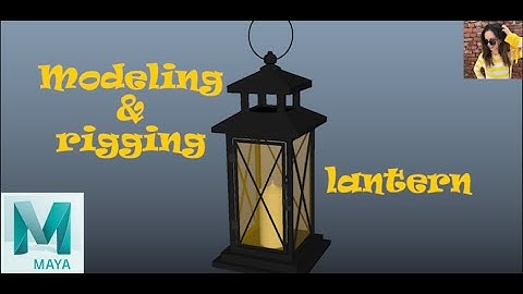 Autodesk Maya modeling & rigging lantern