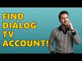 How to Find Dialog TV Account Number