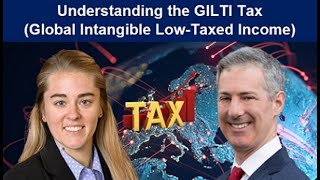 Understanding The Gilti Tax Global Intangible Low-Taxed Income