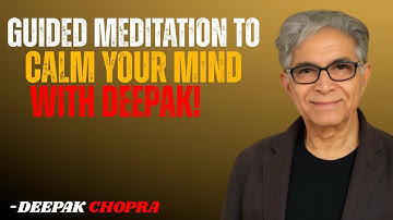 Return to Stillness | Meditation for a Complete Mental Reset | Deepak Chopra  Motivation
