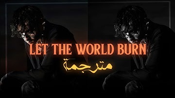 Chris Grey - Let The World Burn (lyrics) (مترجمة للعربية) "Arabic sub"