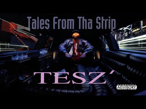 洋楽 TESZ' - Tales From Tha Strip TESZ' - TALES FROM THA STRIP (FULL ALBUM) (1995) - YouTube