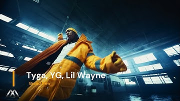 Tyga, YG, Lil Wayne - Brand New (7s Express)