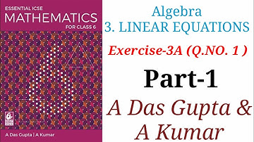 ICSE Mathematics|Class 6|A Das Gupta|Solutions| Algebra|3-Linear Equation|Part-1| Amarclasses0610