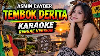 Asmin Cayder – Tembok Derita | Karaoke Reggae Version