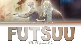 SAKAMOTO DAYS ED: CONTON CANDY コントンキャンディ - FUTSUU 普通 Lyrics (Color Coded Lyrics Kan/Rom/Eng)