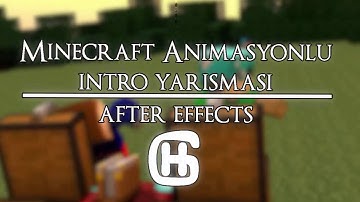 [Bitti] Minecraft Animasyonlu İntro Yarışması | After Effects | HG Animation