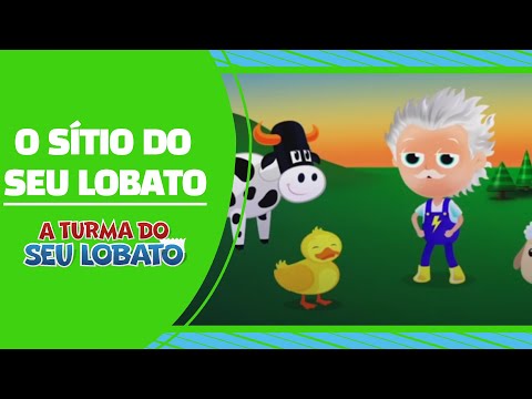 A Turma do Seu Lobato - O Sítio do Seu Lobato (Vol 1 - Música Infantil)