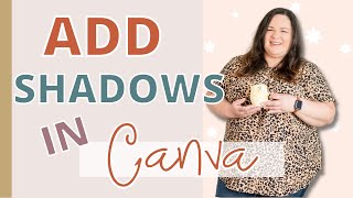 How to Create Drop Shadows In Canva | Add Shadows in Canva