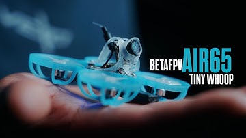 The BEST Tiny Whoop in 2025? BETAFPV AIR65 Brushless Whoop - Best way to get into FPV