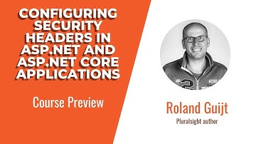 ASP.NET Skills: Configuring Security Headers in ASP.NET and ASP.NET Core Applications Preview