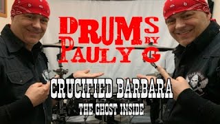 CRUCIFIED BARBARA - THE GHOST INSIDE Drum Cover