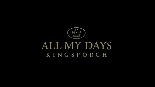 KingsPorch- All My Days (Official Video)