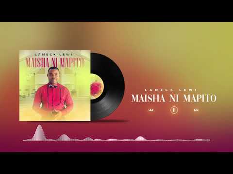 Lewi Lameck Maisha Ni Mapito