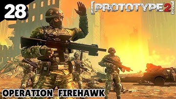 Prototype 2 - Operation: Firehawk | Full Mission 28 / Gameplay & Walkthrough At @WarCryGamingseries