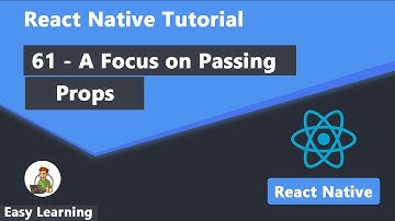 61 - A Focus on Passing Props in React Native
