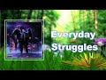 Stunna Gambino - Everyday Struggles (Lyrics)