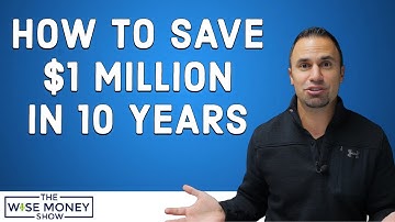How to Save $1M in 10 Years