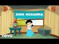 Sing hosanna  give me oil in my lamp  bible songs for kids