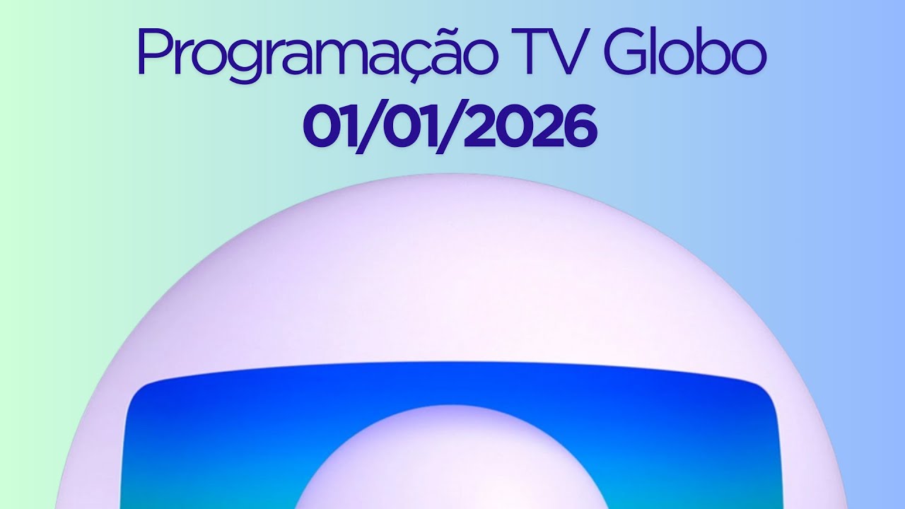 Programação TV Globo | 01/01/2026