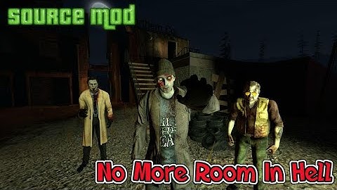 Source Forgotten Mods: No More Room In Hell