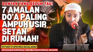 Download Lagu WAJIB TAHU! 7 Amalan Paling Ampuh Lawan Syaithan Menurut Rasulullah | Ustadz Syafiq Riza Basalamah MP3