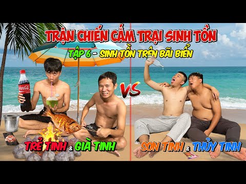 Trận Chiến Cắm Trại Sinh Tồn - Tập 6: Sinh Tồn Với KHÁCH MỜI Trên Bãi Biển