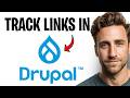 How To Track Links In Drupal in 2026 (See How Many Clicks Your Links Get) ✅