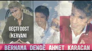 Ahmet  Karacan   GEÇTİ DOST KERVANI Resimi