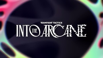 TFT Dev Drop: Into the Arcane #summary