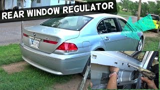 BMW E65 E66 REAR WINDOW REGULATOR REPLACEMENT REMOVAL