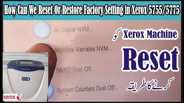 How Can We Reset Or Restore Factory Setting in Xerox 5755/5775 Hindi/Urdu...