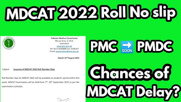 Delay Chances of MDCAT 2022 ||PMC announced Roll No Slips for mdcat 2022||Mdcat 2022 roll no slips