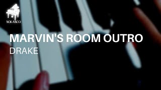 Drake - Marvin's Room Outro | Piano by Tomas Nolasco